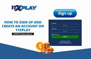 Read more about the article How to Sign Up and Create an Account on 11XPLAY